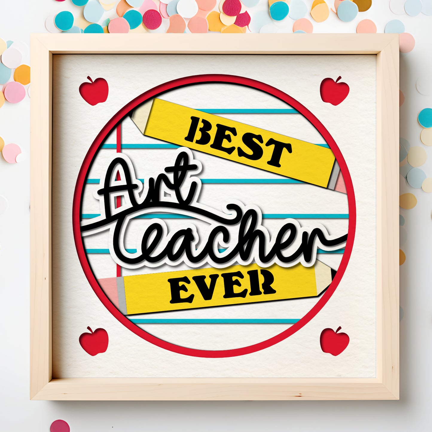 Best Art Teacher Ever Layered SVG Shadow Box Project