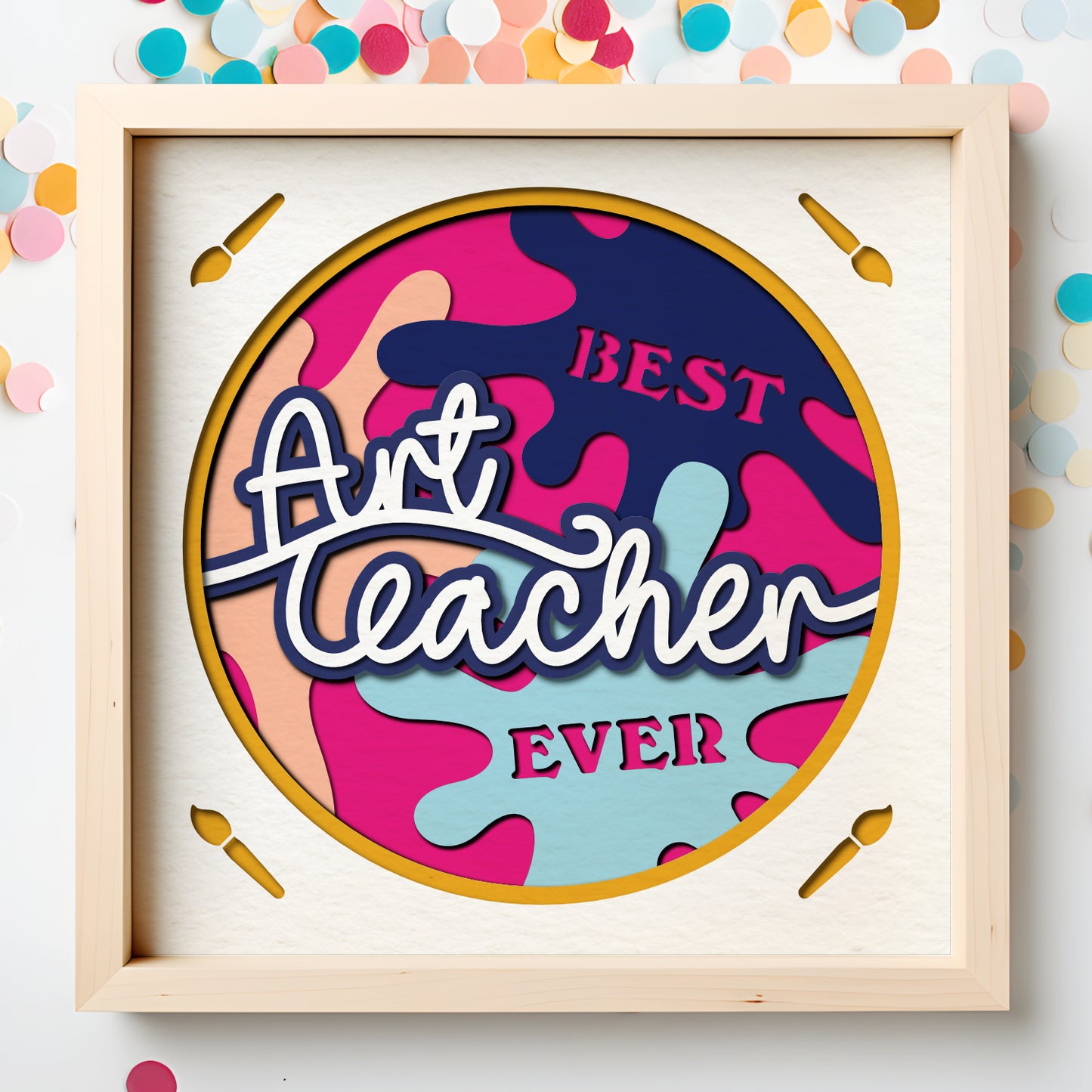 Best Art Teacher Ever Layered SVG Shadow Box Project