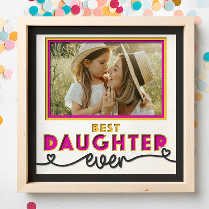 Best Daughter(s) Ever Layered SVG Picture Frame Project