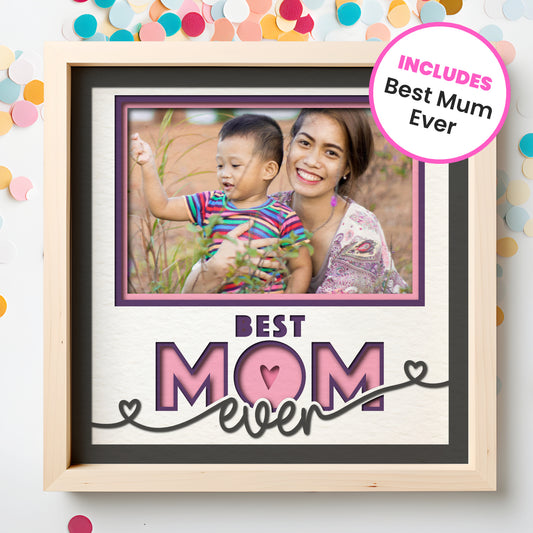 Best Mom Ever Picture Frame Shadow Box Project (includes Mum)