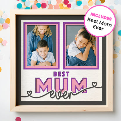 Best Mom Ever Picture Frame Shadow Box Project (includes Mum)