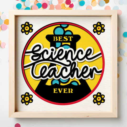 Best Science Teacher Ever Layered SVG Shadow Box Project