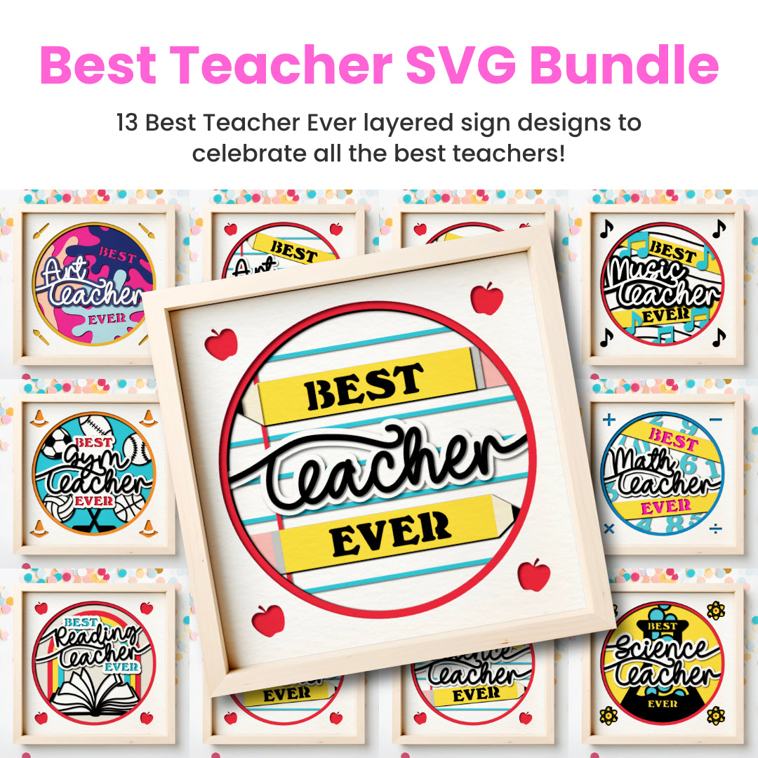 Best Teacher Ever Layered SVG Sign Bundle