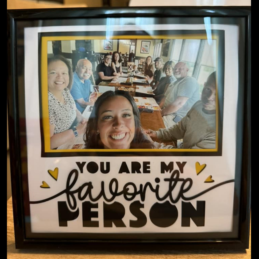 You are My Favorite Person Favorite Layered Shadow Box Project