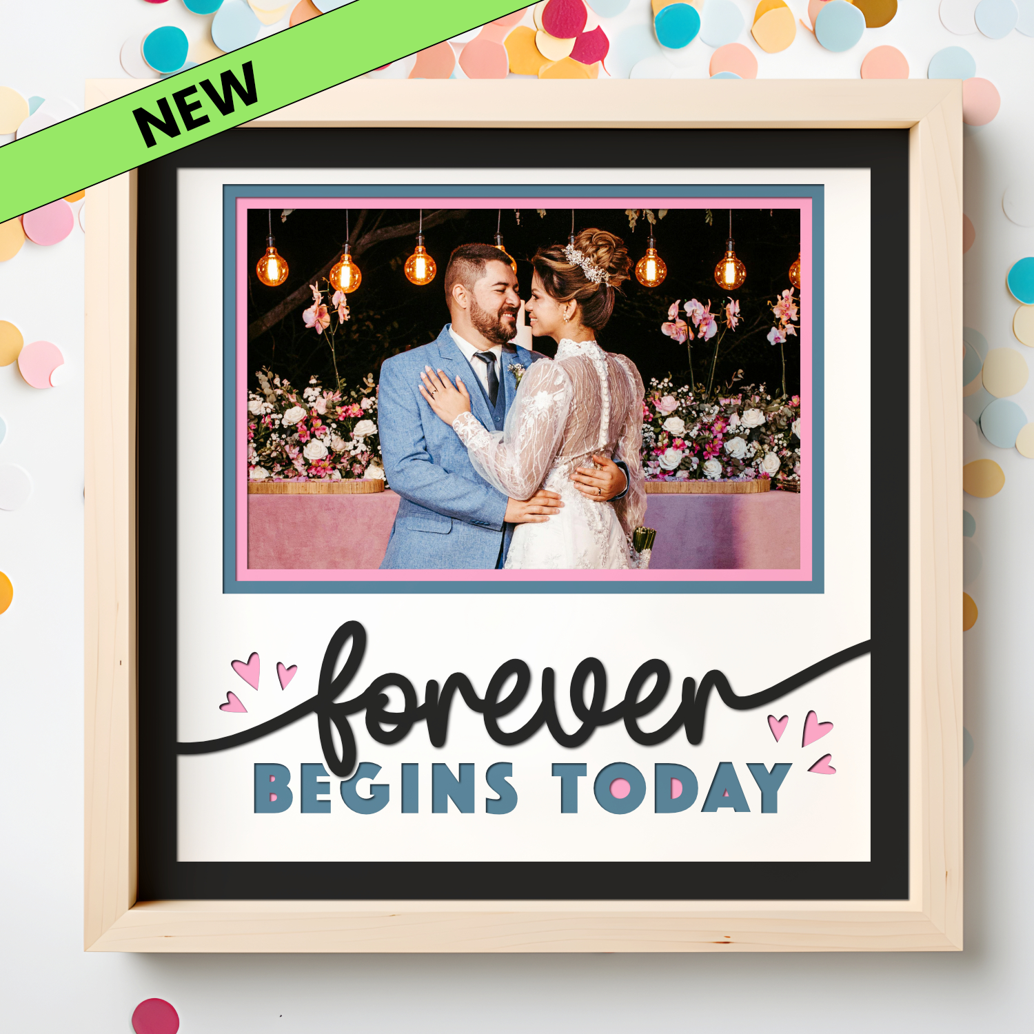 Forever Begins Today Picture Frame SVG Shadow Box Project File