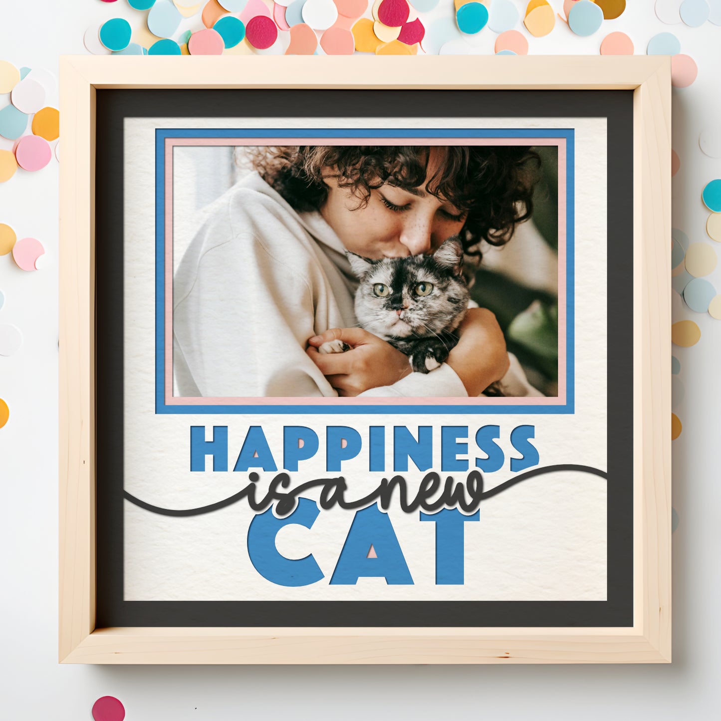 Happiness is a New Cat Layered SVG Picture Frame Project