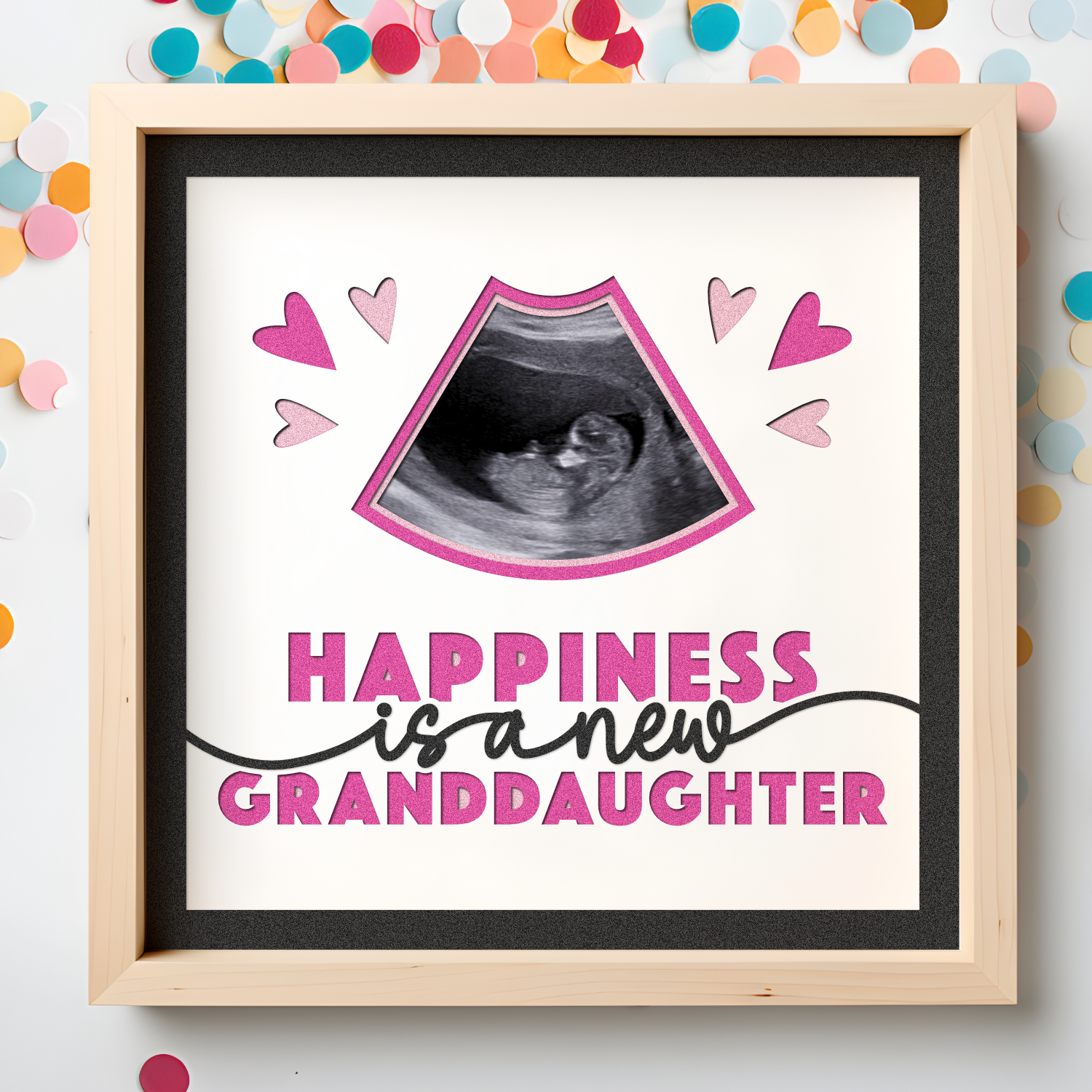 Happiness is a New Granddaughter Ultrasound SVG Picture Frame Project