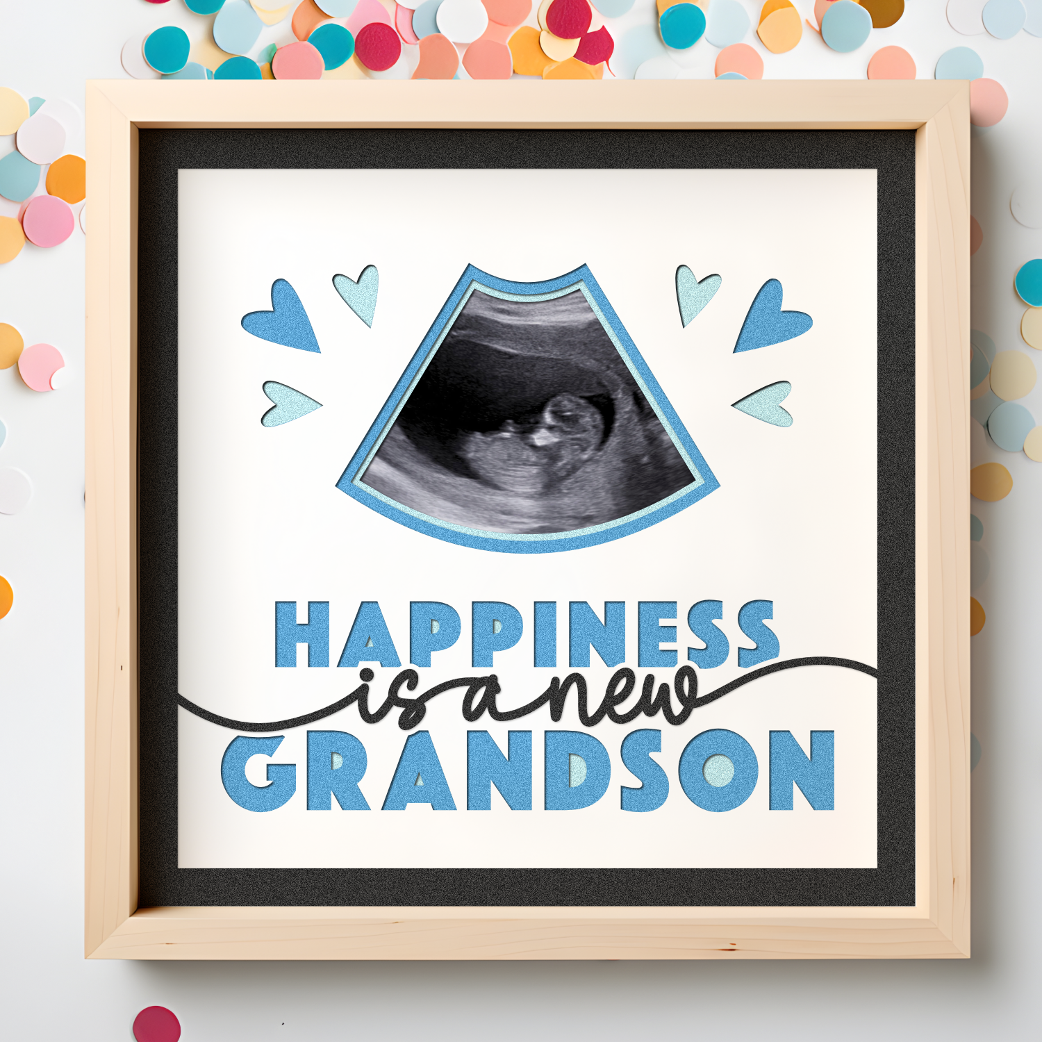 Happiness is a New Grandson Ultrasound SVG Picture Frame Project