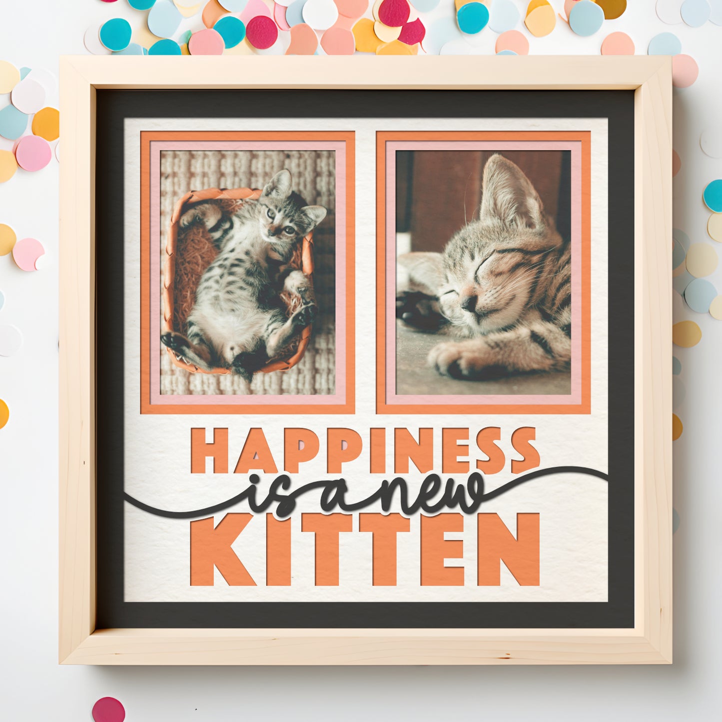 Happiness is a New Kitten Layered SVG Picture Frame Project