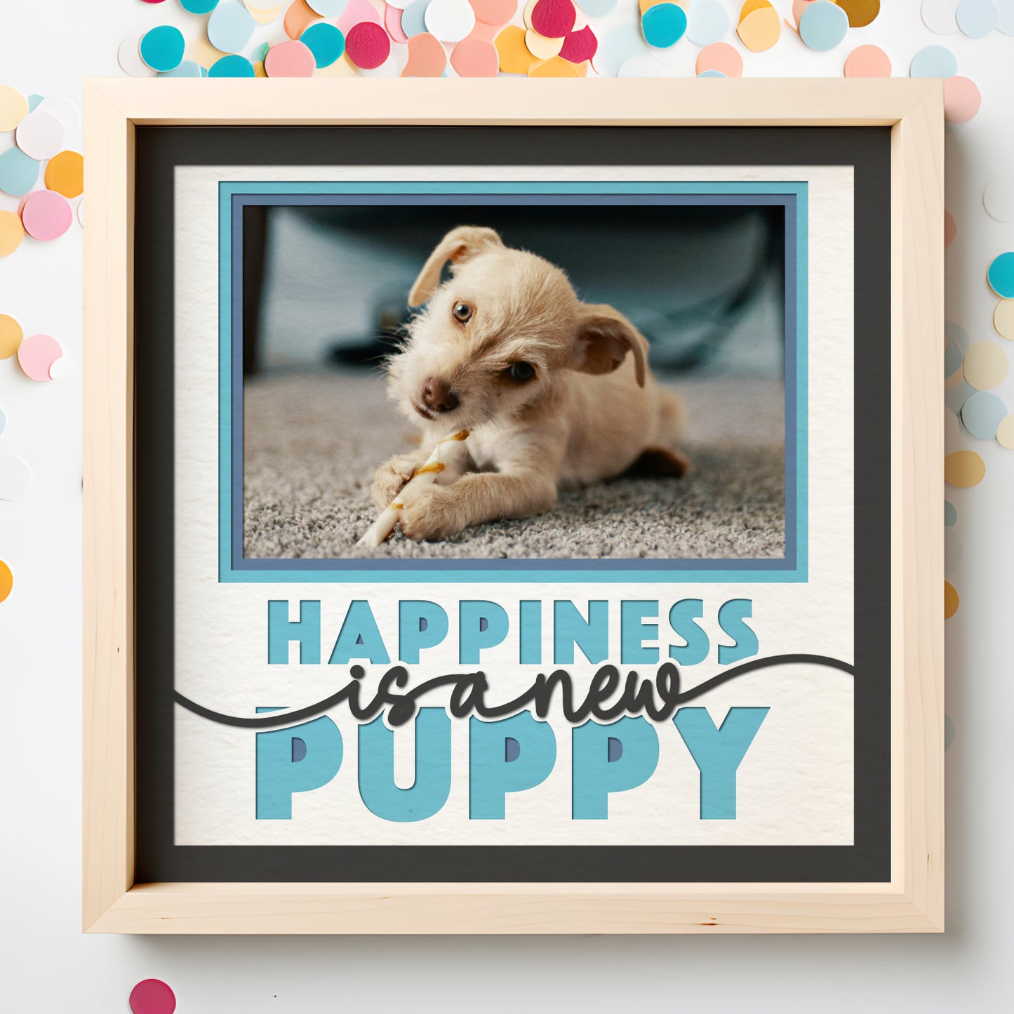 Happiness is a New Puppy Layered SVG Picture Frame Project