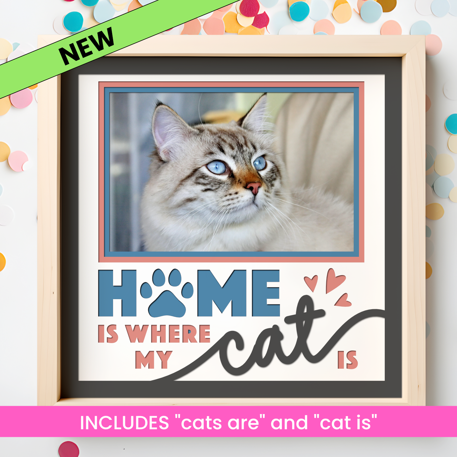 Home is Where My Cat Is Picture Frame SVG Shadow Box Project File