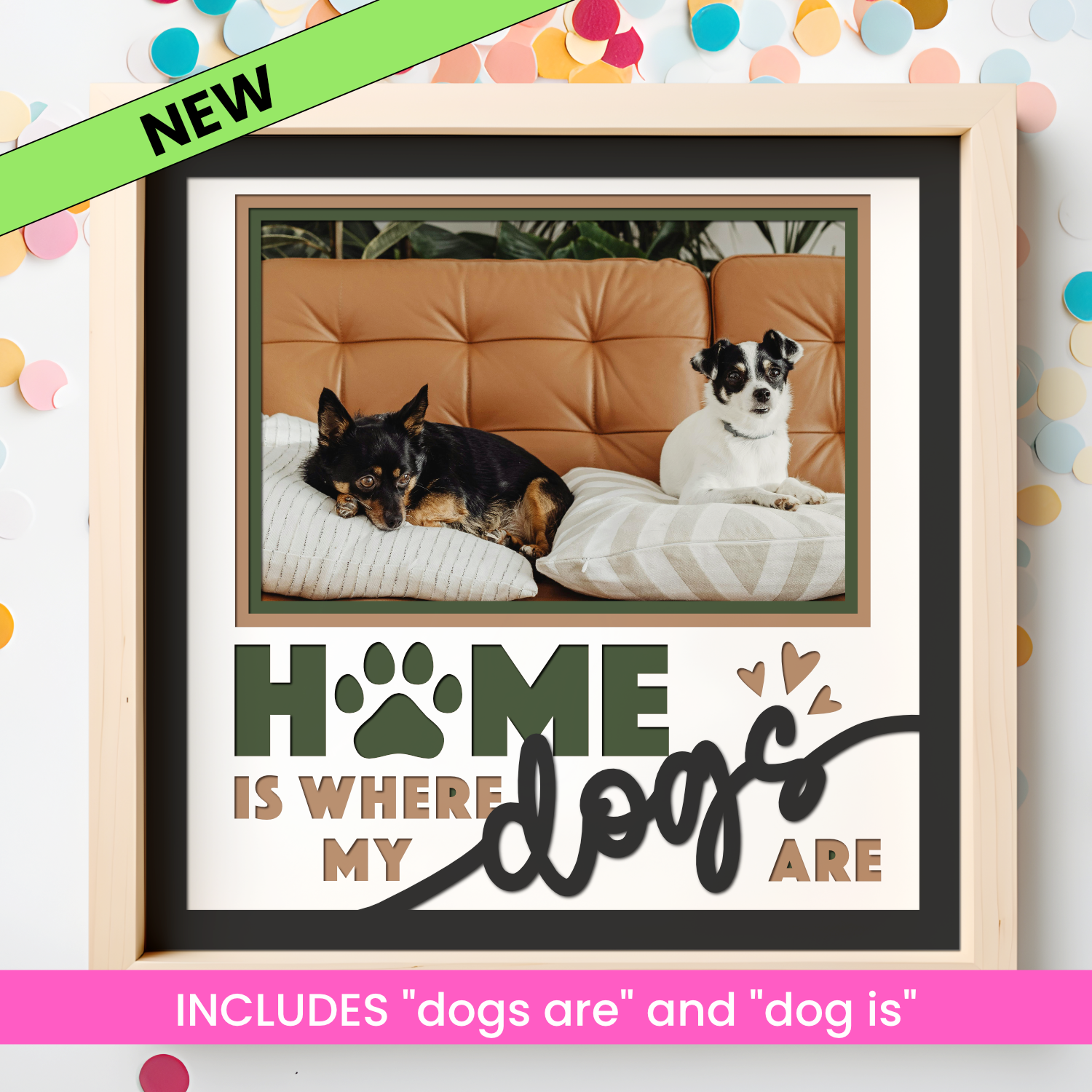 Home is Where My Dog Is Picture Frame SVG Shadow Box Project File
