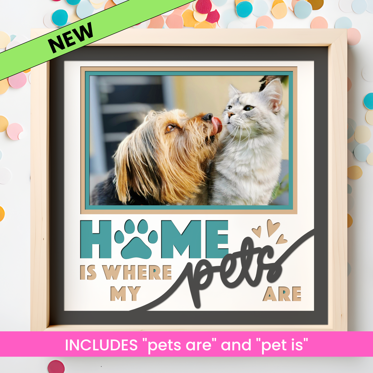 Home is Where My Pets Are Picture Frame SVG Shadow Box Project File
