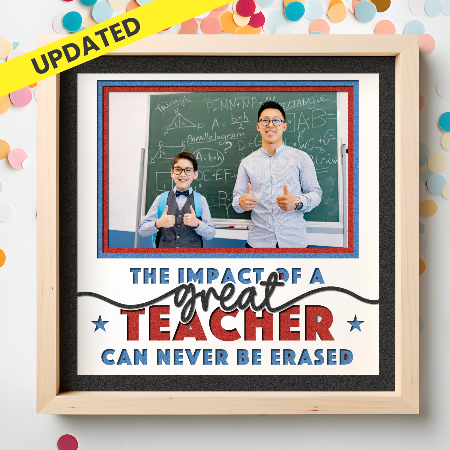 The Impact of a Teacher can Never be Erased Layered Shadow Box Project