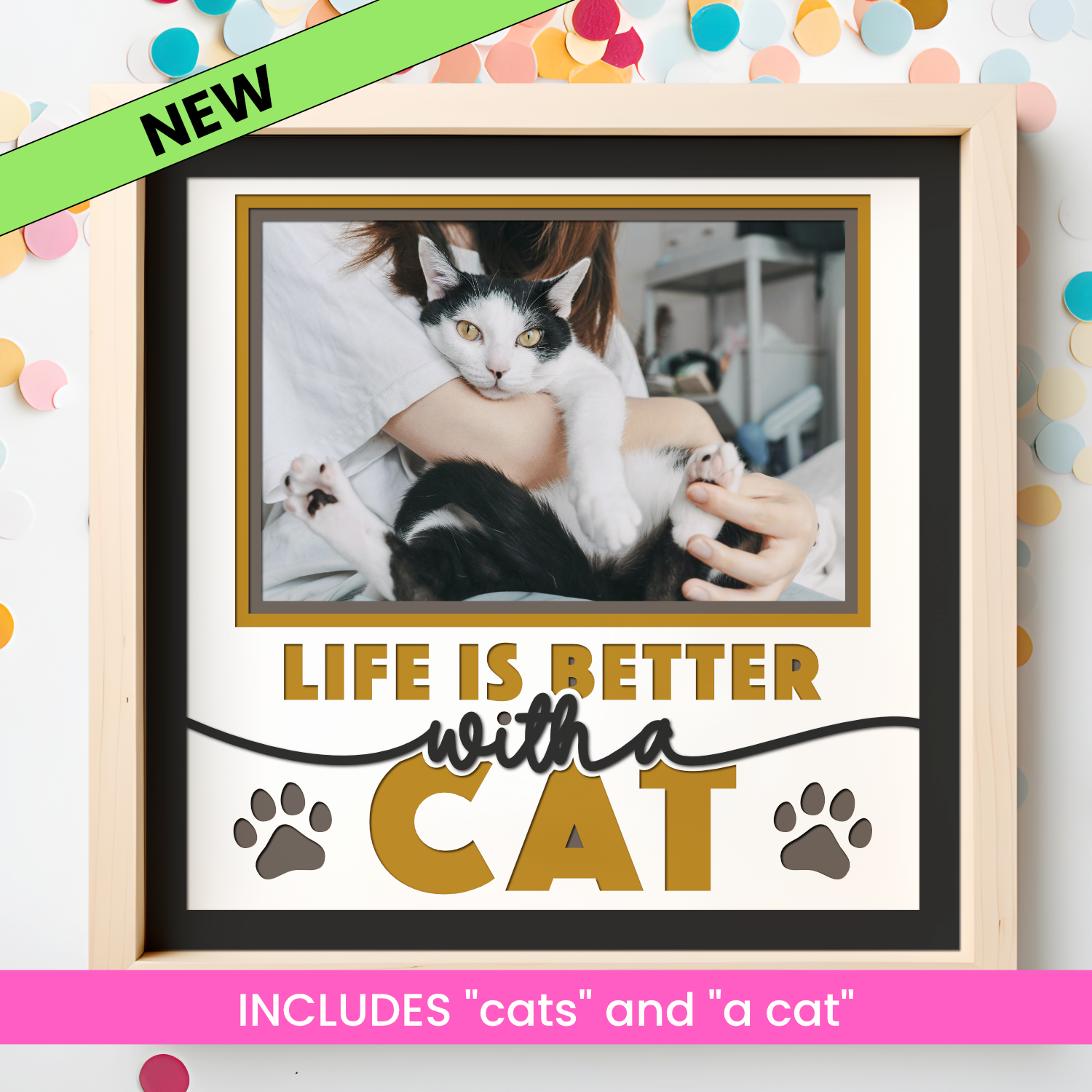 Life is Better With a Cat Picture Frame SVG Shadow Box Project File