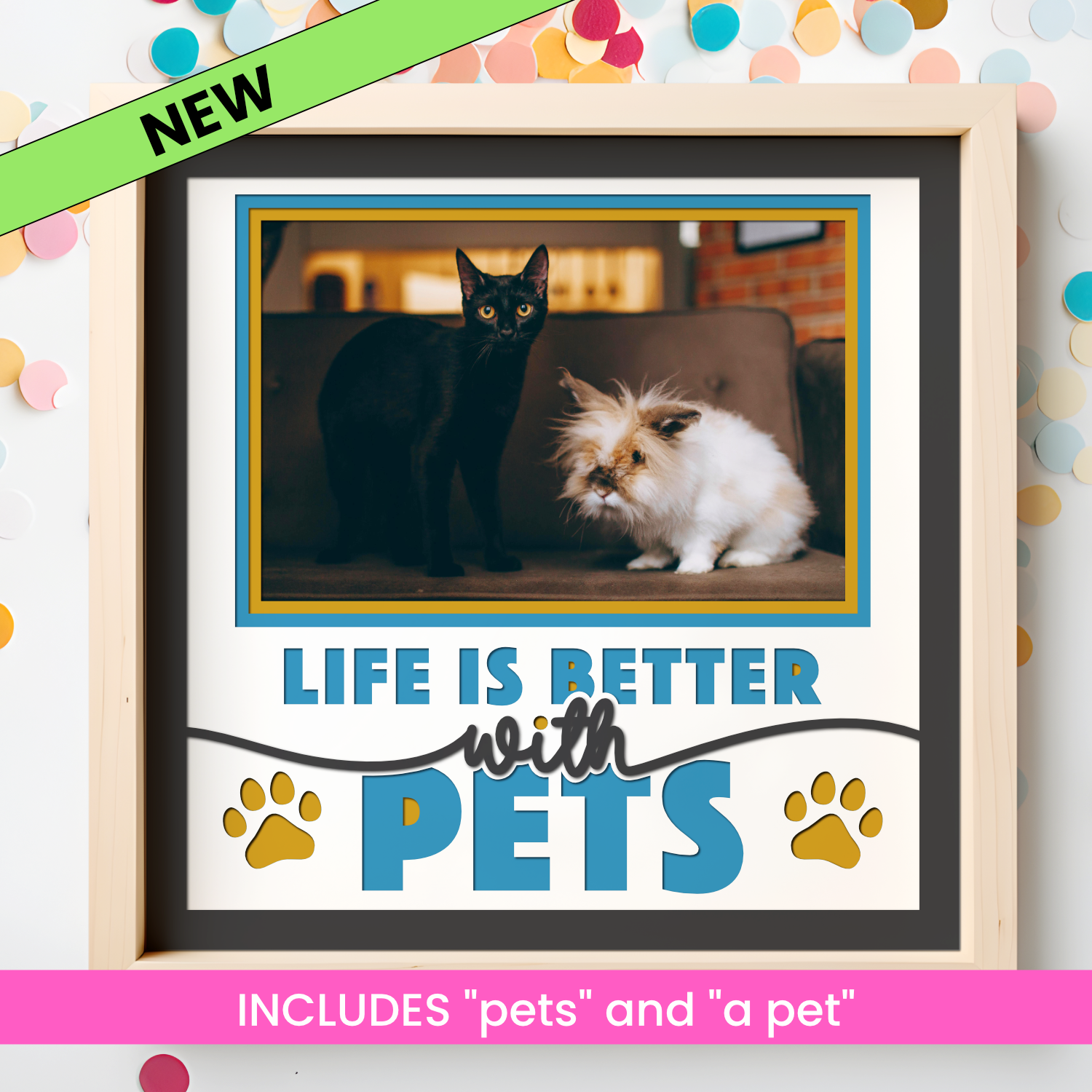 Life is Better with Pets Picture Frame SVG Shadow Box Project File