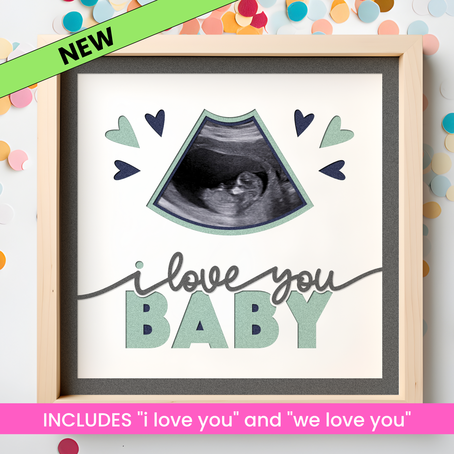 Love You Baby Ultrasound SVG Shadow Box Project File