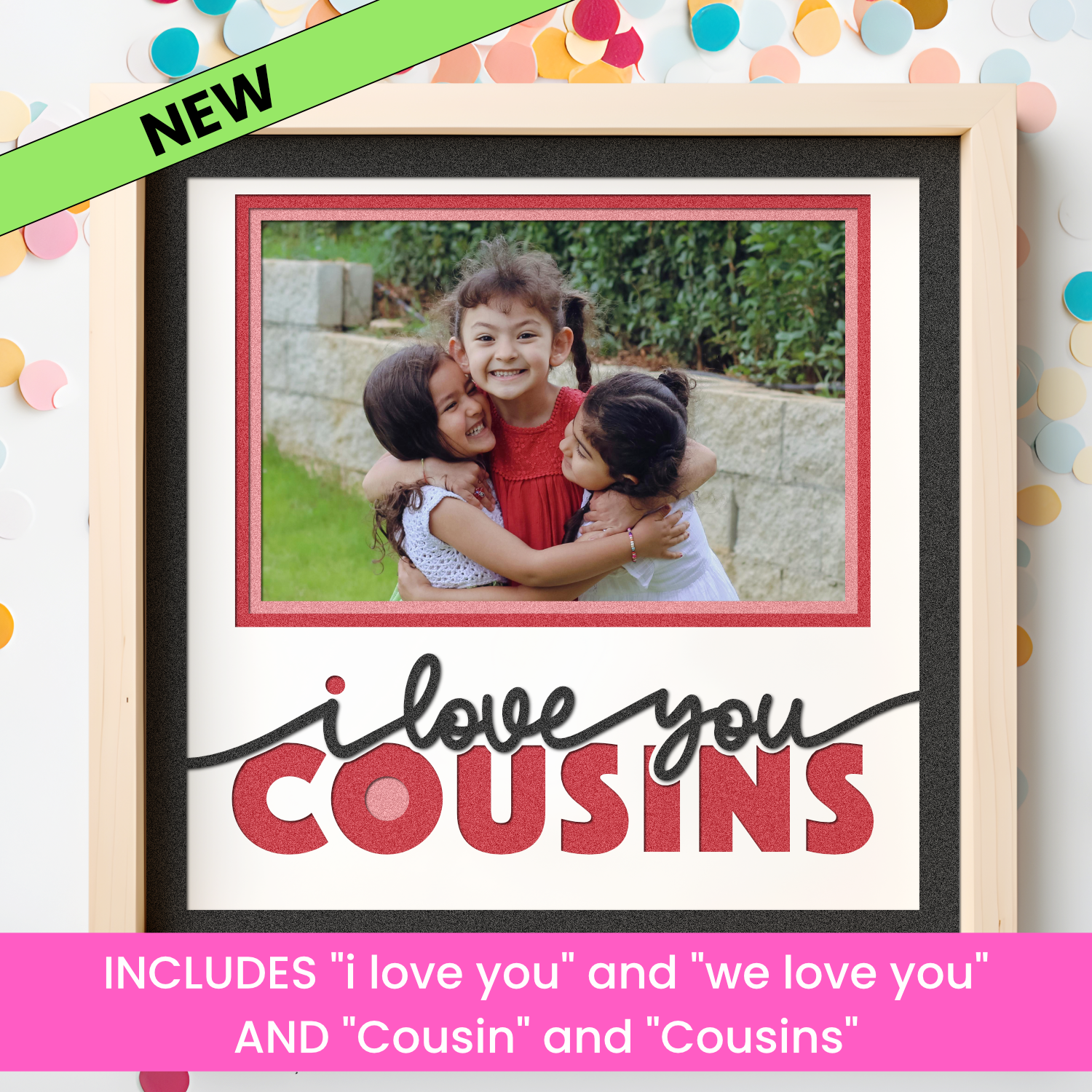 Love You Cousin(s) Picture Frame SVG Shadow Box Project File