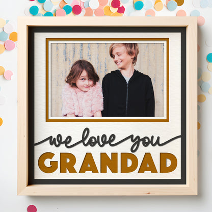 Love You Grandpa Picture Frame Shadow Box Project (includes Grandad)