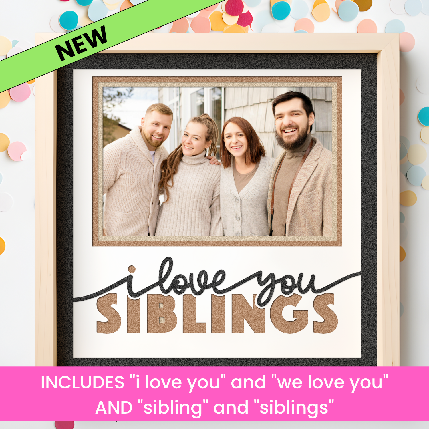 Love You Sibling(s) Picture Frame SVG Shadow Box Project File