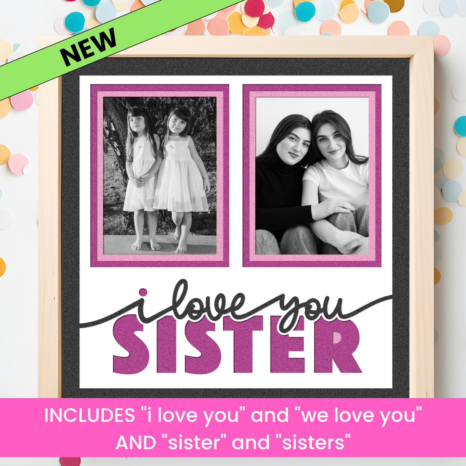 Love You Sister(s) Picture Frame SVG Shadow Box Project File