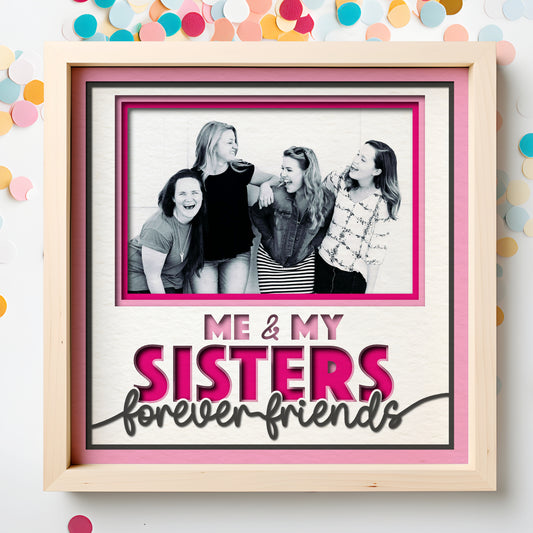 Me and My Sister(s) Picture Frame Layered Shadow Box Project