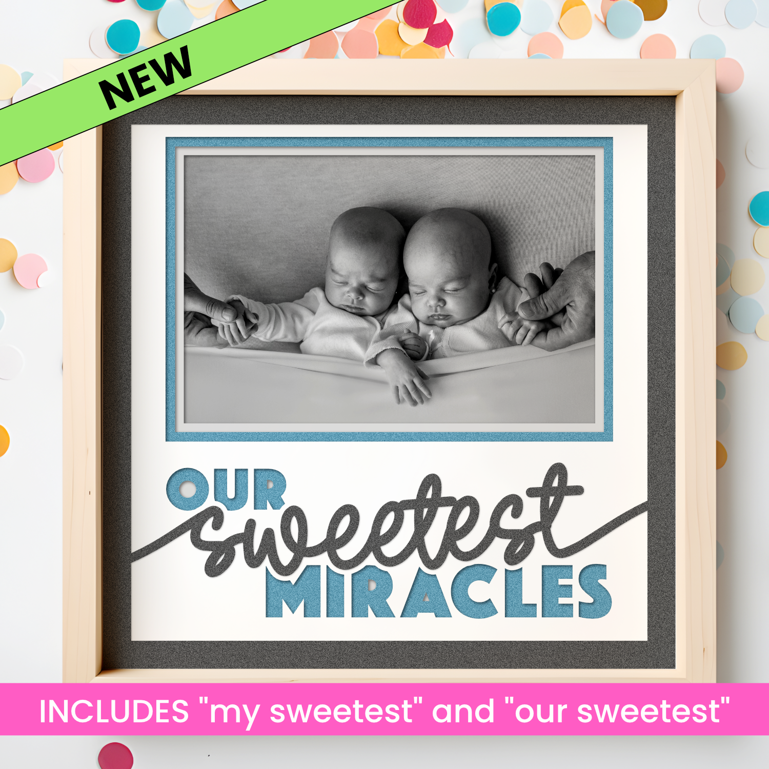 Our/My Sweetest Miracles Twins and Multiples Picture Frame SVG Shadow Box Project File
