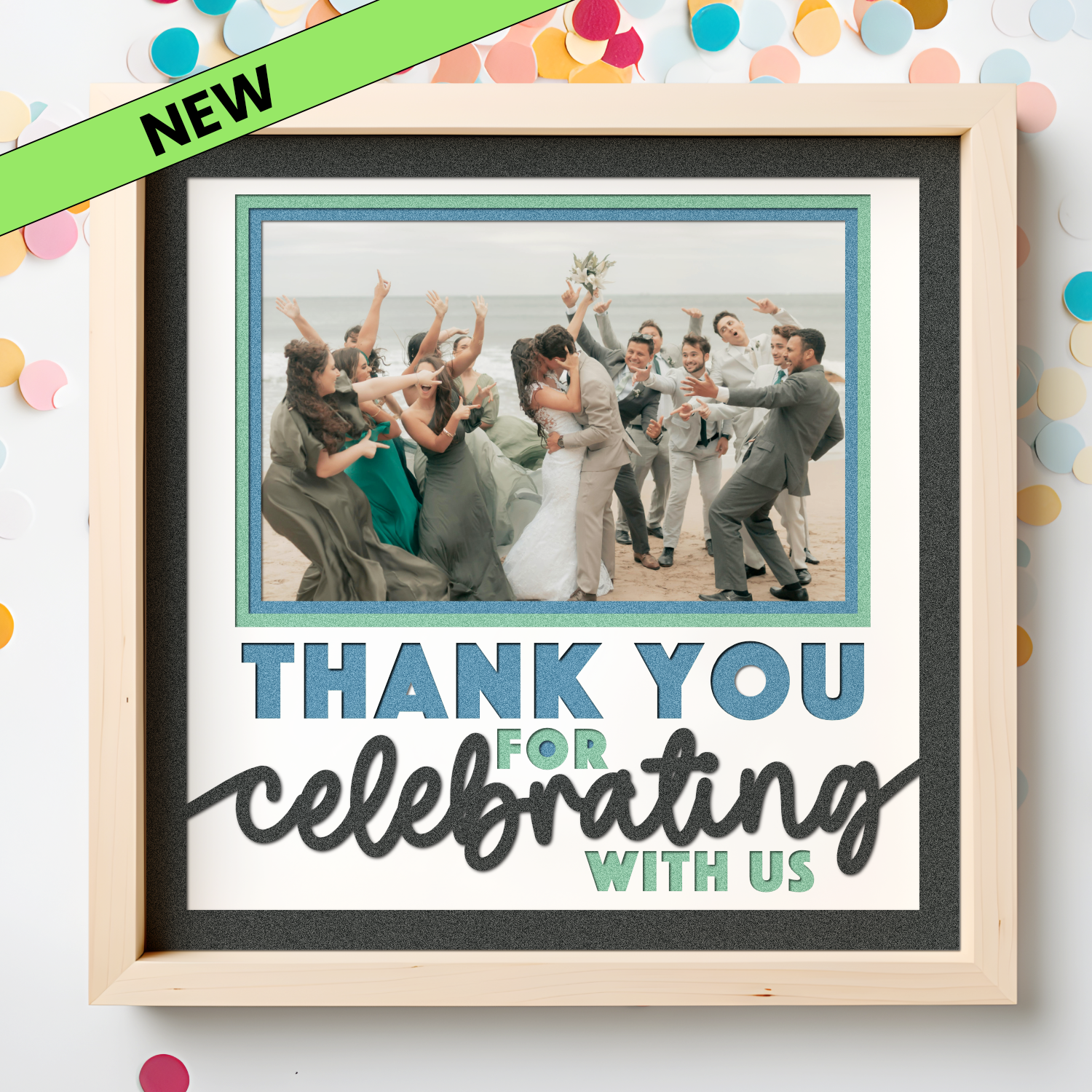 Thank You for Celebrating With Us (Wedding) Picture Frame SVG Shadow Box Project File