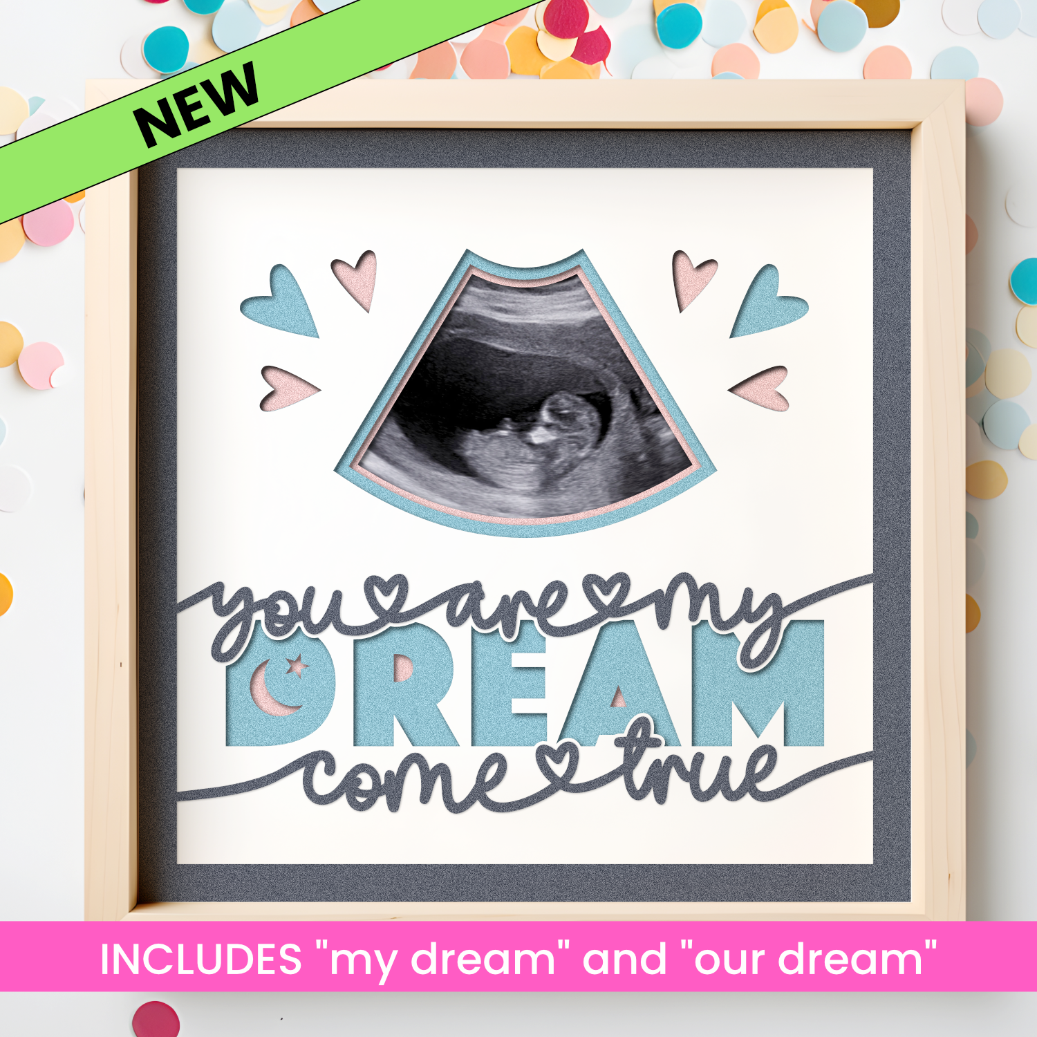 You Are My Dream Come True Pregnancy Ultrasound SVG Shadow Box Project File