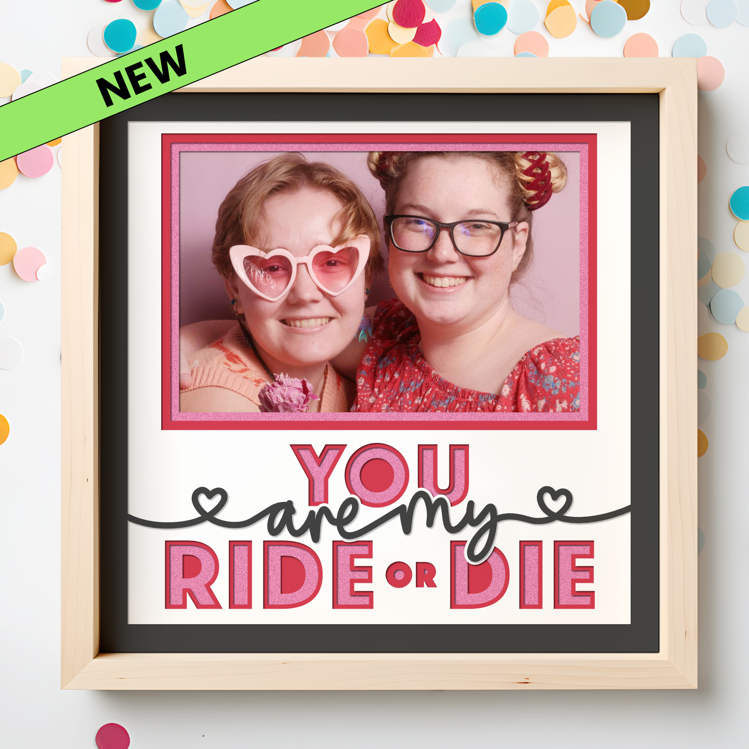 You are My Ride or Die Picture Frame SVG Shadow Box Project File