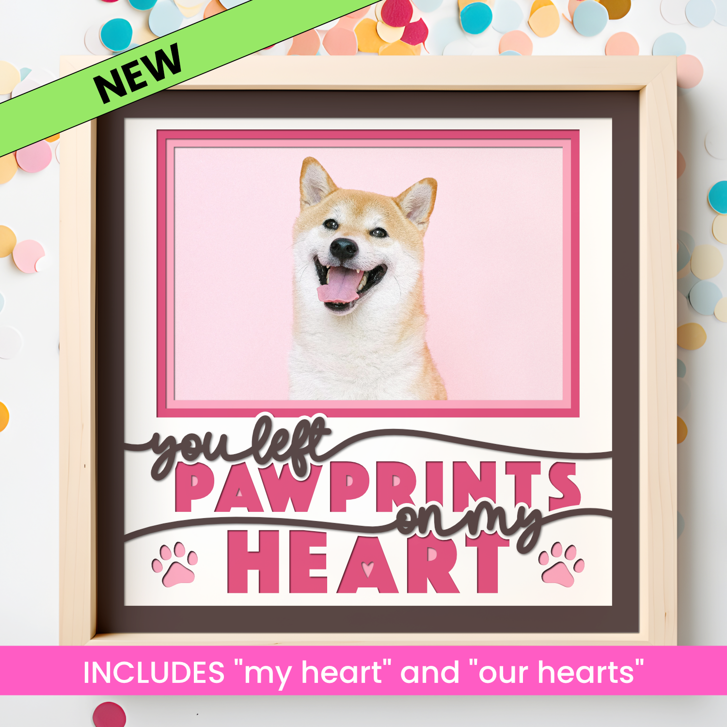 You Left Pawprints on My Heart Picture Frame SVG Shadow Box Project File