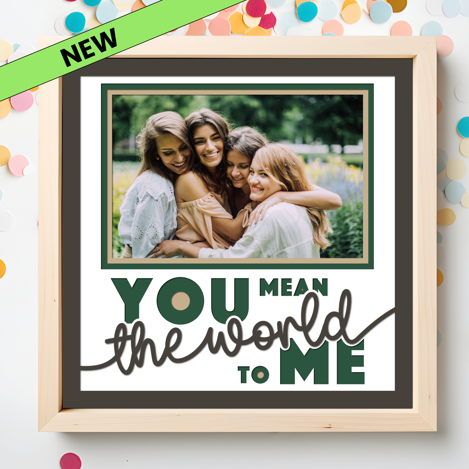 You Mean the World to Me Picture Frame SVG Shadow Box Project File